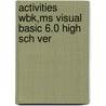 Activities Wbk,Ms Visual Basic 6.0 High Sch Ver door Sprague/Phillips