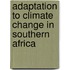 Adaptation To Climate Change In Southern Africa