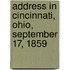 Address In Cincinnati, Ohio, September 17, 1859