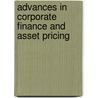 Advances in Corporate Finance and Asset Pricing by Luc Renneboog