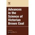 Advances in the Science of Victorian Brown Coal