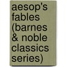 Aesop's Fables (Barnes & Noble Classics Series) door Julius Aesop