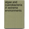 Algae And Cyanobacteria In Extreme Environments door Joseph Seckbach