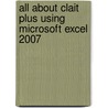 All About Clait Plus Using Microsoft Excel 2007 door Jones Andrea