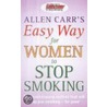 Allen Carr's Easy Way For Women To Stop Smoking door Allen Carr