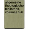 Allgemeine Theologische Bibliothek, Volumes 5-6 by Karl Friedrich Bahrdt