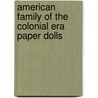 American Family of the Colonial Era Paper Dolls door Tom Tierney