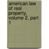 American Law of Real Property, Volume 2, Part 1 door Francis Hilliard