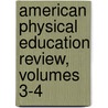 American Physical Education Review, Volumes 3-4 door American Associ