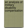 An Analysis of Military Disability Compensation door Richard Buddin