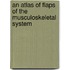 An Atlas of Flaps of the Musculoskeletal System