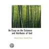 An Essay On The Existence And Attributes Of God door Edward Steere