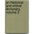 An Historical And Critical Dictionary, Volume 3