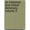 An Historical And Critical Dictionary, Volume 3 door Pierre Bayle