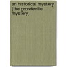 An Historical Mystery (The Grondeville Mystery) by Honoré de Balzac