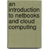 An Introduction To Netbooks And Cloud Computing