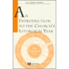 An Introduction to the Church's Liturgical Year by Martin Connell