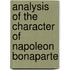 Analysis Of The Character Of Napoleon Bonaparte