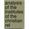 Analysis Of The Institutes Of The Christian Rel door John Walchenbach