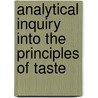 Analytical Inquiry Into the Principles of Taste by Unknown