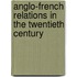 Anglo-French Relations in the Twentieth Century