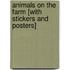 Animals on the Farm [With Stickers and Posters]