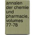 Annalen Der Chemie Und Pharmacie, Volumes 77-78