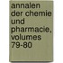 Annalen Der Chemie Und Pharmacie, Volumes 79-80