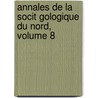 Annales de La Socit Gologique Du Nord, Volume 8 door Soci T.G. Ologi