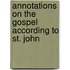 Annotations On The Gospel According To St. John