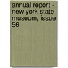 Annual Report - New York State Museum, Issue 56 door Museum New York State
