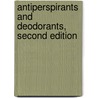Antiperspirants and Deodorants, Second Edition by Karl Laden