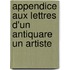 Appendice Aux Lettres D'Un Antiquare Un Artiste