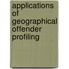 Applications Of Geographical Offender Profiling door Donna Youngs