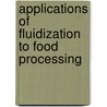 Applications of Fluidization to Food Processing door Peter Smith
