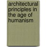 Architectural Principles In The Age Of Humanism door Rudolf Wittkower