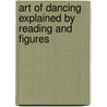 Art of Dancing Explained by Reading and Figures by Kellom Tomlinson