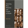 Assessing Race, Ethnicity, And Gender In Health door Sana Loue