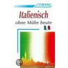 Assimil. Italienisch ohne Mühe heute. Lehrbuch door Giovanna Galdo