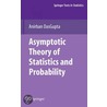 Asymptotic Theory Of Statistics And Probability by Anirban DasGupta