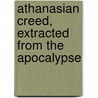 Athanasian Creed, Extracted from the Apocalypse by Emanuel Swedenborg