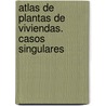 Atlas de Plantas de Viviendas. Casos Singulares door H. Mehlhorn
