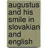 Augustus And His Smile In Slovakian And English door Catherine Rayner