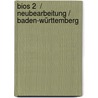 Bios 2  /  Neubearbeitung /  Baden-württemberg door Onbekend