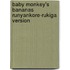 Baby Monkey's Bananas Runyankore-Rukiga Version