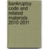 Bankruptcy Code and Related Materials 2010-2011