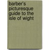 Barber's Picturesque Guide to the Isle of Wight door Onbekend