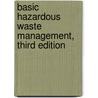 Basic Hazardous Waste Management, Third Edition by William C. Blackman Jr.