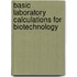 Basic Laboratory Calculations for Biotechnology