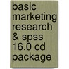 Basic Marketing Research & Spss 16.0 Cd Package door Spss Inc.